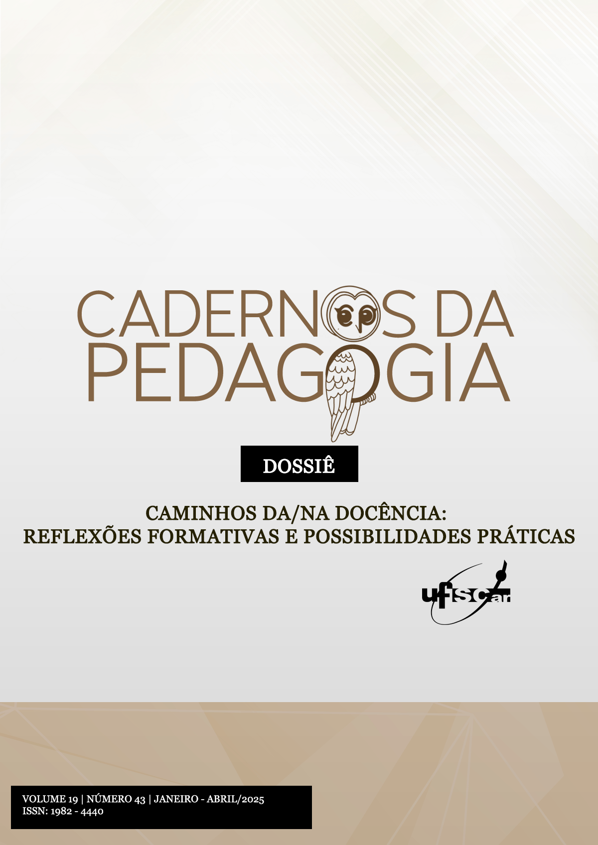 					Visualizar v. 19 n. 43 (2025): Dossiê - Caminhos da/na docência: reflexões formativas e possibilidades práticas
				