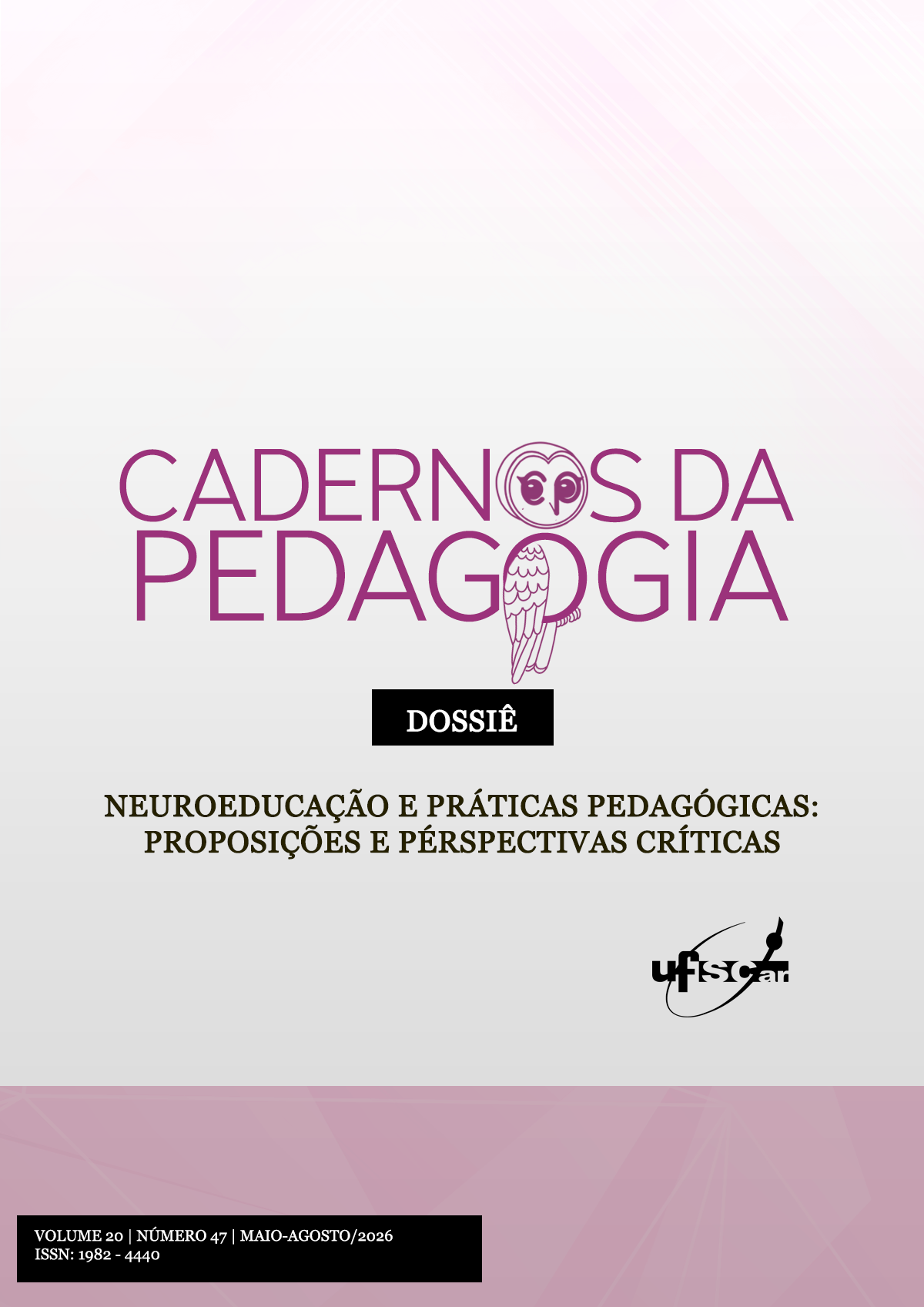 					Visualizar v. 20 n. 47 (2026): Dossiê - Neuroeducação e práticas pedagógicas: proposições e perspectivas críticas
				